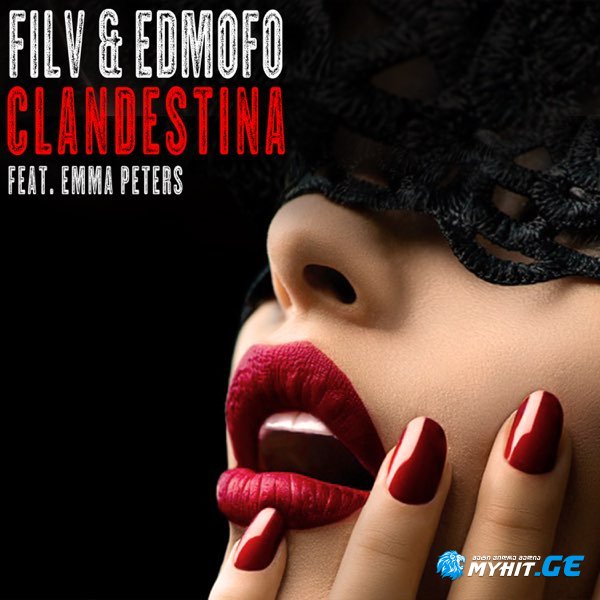 Filv & Edmofo feat. Emma Peters - Clandestina