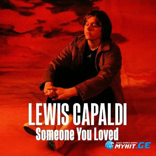 Lewis Capaldi - Someone You Loved