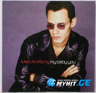 Marc Anthony - My Baby You